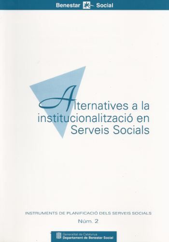 Alternatives a la institucionalització en serveis socials, de AA.VV. | portada del libro