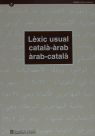LEXIC USUAL CATALA-ARAB, ARAB-CATALA, de BALAÑA I ABADIA, PERE | portada del libro