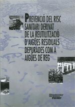 Prevenció del risc sanitari derivat de la reutilització d'aigües residuals depurades com a aigua de, de AA.VV. | portada del 
