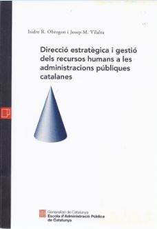 Direcció estratègica i gestió de recursos humans a les administracions públiques catalanes, de OBREGON I GOM· , ISIDRE R. | p