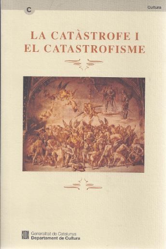 catàstrofe i el catastrofisme/La, de AA.VV. | portada del libro