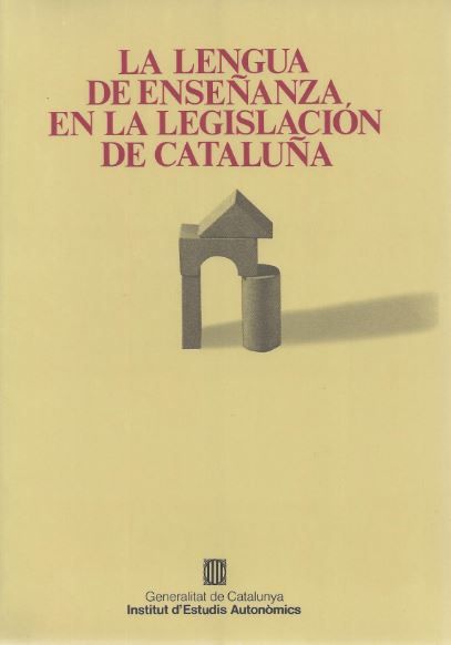Lengua de enseñanza en la legislación de Cataluña/La, de AA.VV. | portada del libro