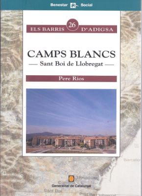 Camps Blancs. Sant Boi de Llobregat, de RIOS , PERE | portada del libro