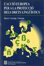 acció europea per a la protecció dels drets lingü¡stics/L', de CORRETJA I TORRENS | portada del libro
