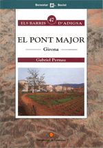 Pont Major. Girona/El, de PERNAU , GABRIEL | portada del libro