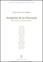 Converses a la Pedrera. Autopistes de la informació. Què hi ha darrera d'aquesta metàfora?/V, de AA.VV. | portada del libro