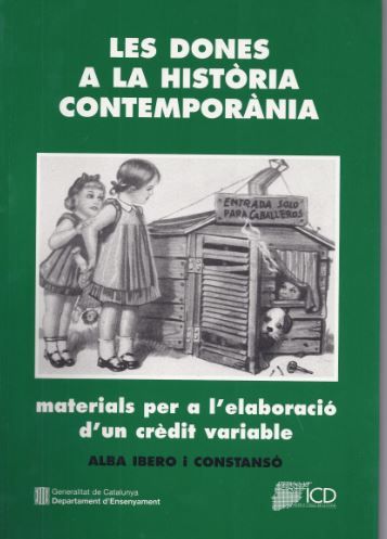 dones a la història contemporània. Materials per a l'elaboració d'un crèdit variable/Les, de AA.VV. | portada del libro