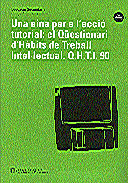 eina per a l'acció tutorial: el qüestionari d'hàbits de treball intel·lectual QHTI 90/Una, de SEBASTI· , JOSEP LLUIS | portad