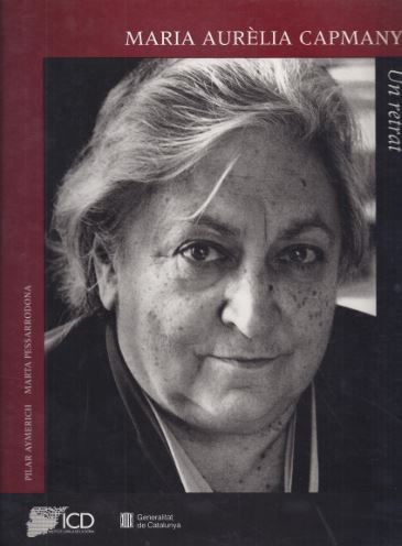 Maria Aurèlia Capmany: un retrat, de PESSARRODONA , MARTA | portada del libro