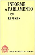 Informe al Parlamento de Cataluña emitido por el S¡ndic de Greuges. Resumen 1996, de AA.VV. | portada del libro