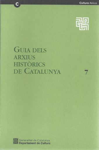 GUIA DELS ARXIUS HISTORICS DE CATALUNYA 7, de BAUCELLS I REIG, JOSEP | portada del libro