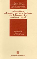 IMPORTANCIA DELS PROPERS ANYS PER A CATALUNYA DES DE LA PERSPECTIVA ECONOMICA I SOCIAL, LA, de TRIAS, XAVIER | portada del li