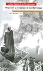 MIGRACION Y COOPERACION MEDITERRANEAS, de BACARIA I COLOM, JORDI | portada del libro