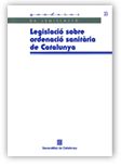 LEGISLACIO SOBRE ORDENACIO SANITARIA DE CATALUNYA, de AA.VV. | portada del libro