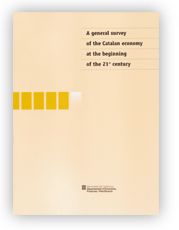 A GENERAL SURVEY OF THE CATALAN ECONOMY AT THE BEGINNING OF THE 21 ST. CENTURY, de FERNANDEZ I CESPEDES, ANGELA | portada del