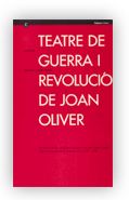 TEATRE DE GUERRA I REVOLUCIO DE JOAN OLIVER, SET PECES TEATRALS, ATRIBUIDES A LA PLOMA DE JOAN OLIVE, de FOGUET I BOREU, FRAN