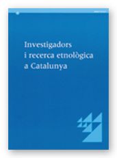 INVESTIGADORS I RECERCA ETNOLOGICA A CATALUNYA. CATALEG DE RECERQUES IMPULSADES DES DEL CPCPTC, de AA.VV. | portada del libro