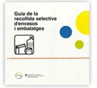 GUIA DE LA RECOLLIDA SELECTIVA D'ENVASOS I EMBALATGES, de AA.VV. | portada del libro