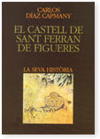 CASTELL DE SANT FERRAN DE FIGUERES, EL, de DIAZ CAPMANY, CARLOS | portada del libro