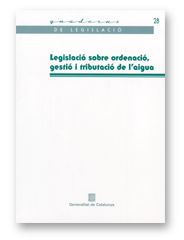 LEGISLACIO SOBRE ORDENACIO, GESTIO I TRIBUTACIO DE L'AIGUA, de AA.VV. | portada del libro