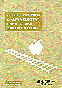IMPACTE DEL TAV SOBRE L'ESPAI AGRARI DE LLEIDA, de JUAREZ RUBIO, FRANCISCO | portada del libro
