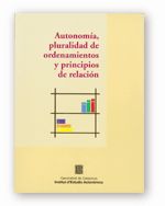 AUTONOMIA, PLURALIDAD DE ORDENAMIENTOS Y PRINCIPIOS DE RELACION, de AA.VV. | portada del libro