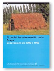 POBLAT LACUSTRE NEOLITIC DE LA DRAGA. EXCAVACIONS DE 1990 A 1998, EL, de AA.VV. | portada del libro