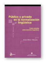 PUBLICO Y PRIVADO EN LA NORMALIZACION LINGUISTICA, de MILIAN I MASSANA | portada del libro