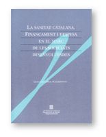SANITAT CATALANA. FINANÇAMENT I DESPESA EN EL MARC DE LES SOCIETATS DESENVOLUPADES, LA, de LOPEZ I CASASNOVAS | portada del l