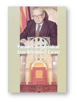 PARAULES DEL PRESIDENT JOAN REVENTOS I CARNER. RECULL D'INTERVENCIONS I TEXTOS PRESIDENCIALS DE LA V, de AA.VV. | portada del
