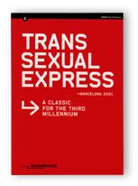 TRANS SEXUAL EXPRESS. BARCELONA 2001. A CLASSIC FOR THE THIRD MILLENNIUM CENTRE D'ART SANTA MONICA., de AA.VV. | portada del 