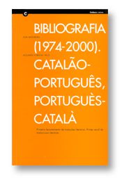 BIBLIOGRAFIA (1974-2000), CATALâO-PORTUGUêS / PORTUGUêS-CATALâO, de MADUREIRA, ANA | portada del libro