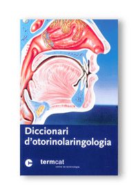 DICCIONARI D'OTORINOLARINGOLOGIA, de AA.VV. | portada del libro