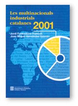 LES MULTINACIONALS INDUSTRIALS CATALANES 2001, de FONTRODONA I FRANCOLI, JORDI | portada del libro