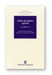 DEBAT DE POLITICA GENERAL. PARLAMENT DE CATALUNYA, BARCELONA, 2 D'OCTUBRE DE 2001, de PUJOL, JORDI | portada del libro