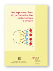 ASPECTOS CLAVES DE LA FINANCIACION AUTONOMICA A DEBATE, LOS, de AA.VV. | portada del libro