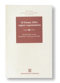FORUM 2004, REPTES I OPORTUNITATS, EL, de PUJOL, JORDI | portada del libro