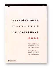 ESTADISTIQUES CULTURALS A CATALUNYA 2002 = ESTADISTICAS CULTURALES DE CATALUÑA 2002 = CULTURAL STATI, de AA.VV. | portada del