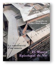 Museu Episcopal de Vic. La construcció d'un museu/El, de AA.VV. | portada del libro
