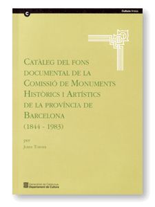Catàleg del fons documental de la Comissió de Monuments Històrics i Art¡stics de la prov¡ncia de Bar, de TORNER PLANELL, JORD