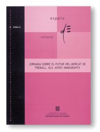 Jornada sobre el futur del mercat de treball. Els joves immigrants, de AA.VV. | portada del libro