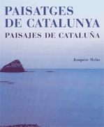 Paisatges de Catalunya - Paisajes de Cataluña, de MOLAS I BATLLORI, JOAQUIM | portada del libro