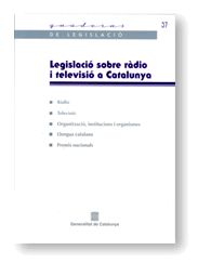 LEGISLACIO SOBRE RADIO I TELEVISIO A CATALUNYA, de AA.VV. | portada del libro