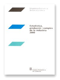 ESTADISTICA, PRODUCCIO I COMPTES DE LA INDUSTRIA 2000, de AA.VV. | portada del libro