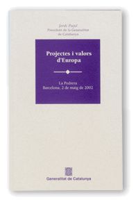 PROJECTES I VALORS D'EUROPA, de PUJOL, JORDI | portada del libro