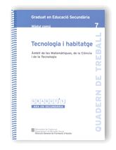 TECNOLOGIA I HABITATGE, AMBIT DE LES MATEMATIQUES, DE LA CIENCIA I DE LA TECNOLOGIA, GRADUAT EN EDUC, de AA.VV. | portada del