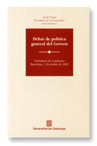DEBAT DE POLITICA GENERAL DEL GOVERN, de PUJOL, JORDI | portada del libro