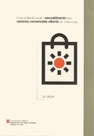 GUIA D'IDENTIFICACIO I SENYALITZACIO DELS CENTRES COMERCIALS OBERTS DE CATALUNYA, de AA.VV. | portada del libro