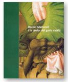 Bernat Martorell i la tardor del gòtic català. El context art¡stic del retaule de Púbol, de MOLINA F·BREGAS, JOAN | portada d
