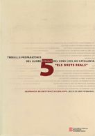 TREBALLS PREPARATORIS DEL LLIBRE CINQUE DEL CODI CIVIL DE CATALUNYA "ELS DRETS REALS", de AA.VV. | portada del libro